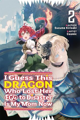 I Guess This Dragon Who Lost Her Egg To Disaster Is My Mom Now Volume